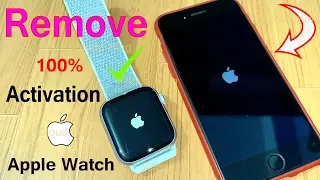 Removal Apple Watch activation lock without previous owner Apple ID & Password 1000% Possible!