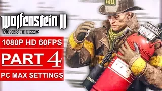 WOLFENSTEIN 2 THE NEW COLOSSUS Gameplay Walkthrough Part 4 [1080p HD 60FPS PC] - No Commentary