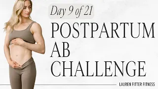 Day 9 of 21 Day Postpartum Ab Challenge - heal, strengthen and define your core - Lauren Fitter