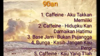 #KumpulanLagu-LaguIndonesia Terpopuler era 90an, Caffeine, Base jam, Bunga, M.E, Slank