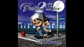 Feeling Blue 2 DJ Miracle