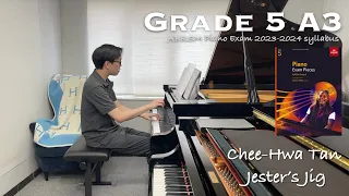 Grade 5 A3 | Chee-Hwa Tan - Jester’s Jig | ABRSM Piano Exam 2023-2024 | Stephen Fung 🎹
