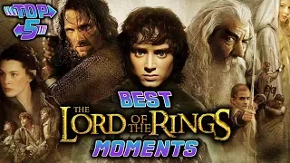 Top 5 Best  Lord of the Rings Trilogy Moments