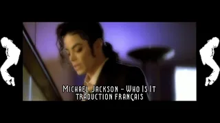 Michael Jackson - Who Is It (traduction en français)