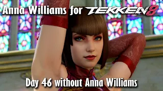 Day 46 without Anna Williams in Tekken 8