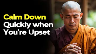 Calm Down Quickly when You're Upset with the Help of Buddhism - Buddhist Teachings