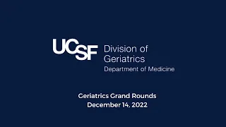 Division of Geriatrics Grand Rounds with Dr. Christine Kistler
