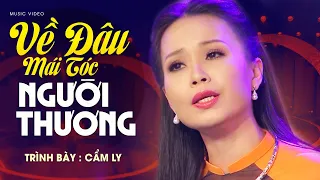 Cẩm Ly khiến Quang Lê chết lặng khi hát live " VỀ ĐÂU MÁI TÓC NGƯỜI THƯƠNG " siêu đỉnh