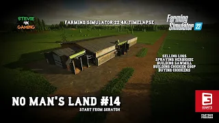 No Man's Land/#14/Building Sawmill & Chicken Coops/Spraying Herbicide/Selling Logs/FS22 4K Timelapse