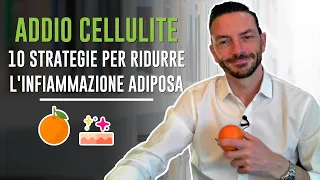 ADDIO CELLULITE - 10 strategie efficaci per ridurre l'infiammazione adiposa