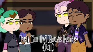 Past The Owl House reacts to the future || FULL/ALL PART || Gacha Club || The Owl House