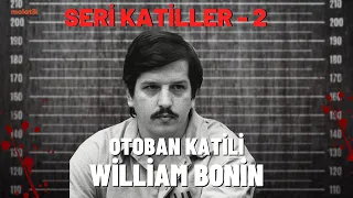 WILLIAM BONIN'İN HİKAYESİ I Seri Katiller 2.Bölüm