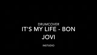 It's my life - Bon Jovi _ Drumcover by Instudio