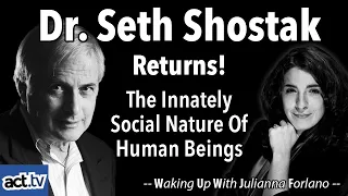 Dr. Seth Shostak Returns: The Innately Social Nature Of Human Beings