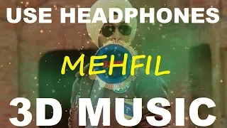 Mehfil | Diljit Dosanjh | 3D Music World | 3D Bass Boosted