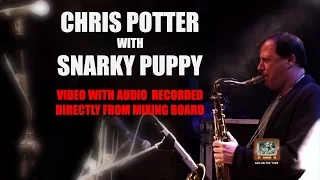 Chris Potter with Snarky Puppy - Lingus (AUDIO RECORDED DIRECTLY FROM MIXER AND MULTICAMERA SHOOT)