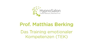 Prof. Matthias Berking: Das Training emotionaler Kompetenzen (TEK)