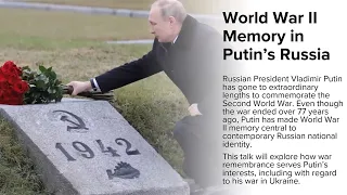 World War II Memory in Putin’s Russia