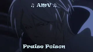 ★ AMV ★ Psycho-Pass - Praise Poison ♫