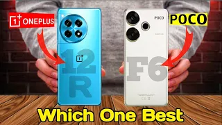 ⚡Poco F6 Vs OnePlus 12R 💯% Honest Comparison 🔥