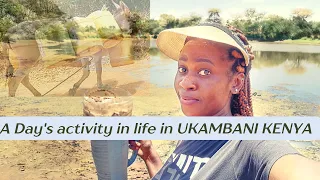 A DAY'S ACTIVITY IN LIFE IN SEMI-ARID UKAMBANI REGION IN KENYA #kitui