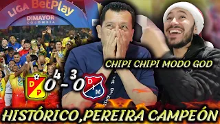 HISTÓRICO PEREIRA CAMPEÓN REACCIÓN PEREIRA vs MEDELLÍN FINAL VUELTA Liga Betplay 2022-ll