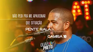 Boka Loka-Não Pedi Pra me Apaixonar-Que Situação-Turma do Pagode-Pente Rala-Camisa 10-8AnosQUARPRETO