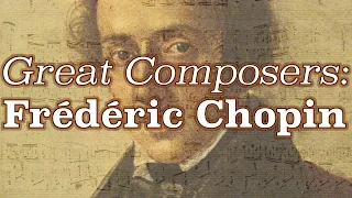 Great Composers: Frédéric Chopin