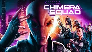 Добьем за сегодня? #2 - XCOM: Chimera Squad