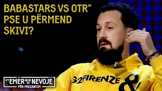 Babastars vs OTR”: Pse u përmend Skivi?