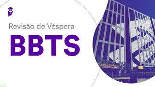 Revisão de Véspera BBTS