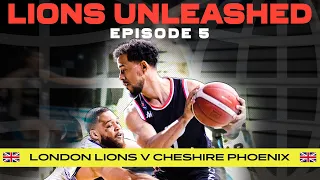 London Lions and Cheshire Phoenix Battle For The BBL Trophy Final | Lions Unleashed Episode 5