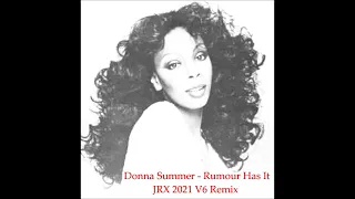 Donna Summer - Rumour Has It - JRX 2021 V6 Remix