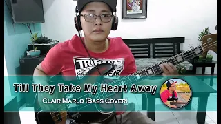 Till They Take My Heart Away - Clair Marlo ( Bass Cover)