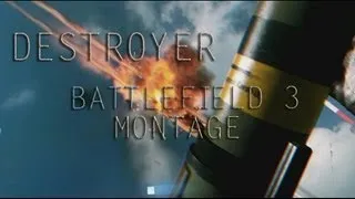 Destroyer  | A Battlefield 3 Montage