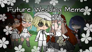 ~°•.Future Wedding.•°~||Meme||MLB||Adrienette||