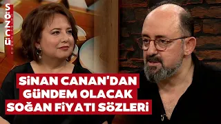 Prof. Dr. Sinan Canan 'Soğan Bu Yüzden 40 Lira' Diyerek Acı Gerçekleri Anlattı