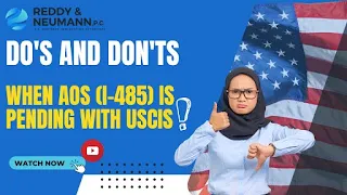 Do's and Don'ts When  AOS (I-485) Is Pending with USCIS
