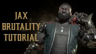 Jax Brutality Tutorial for Mortal Kombat 11 (2022 Complete Edition) - Kombat Tips