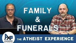 Planning a Funeral With Religious Family Members | Ellen - Michigan | Atheist Experience 23.38