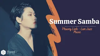 Summer Samba | Phuong Linh ft Hoang Tung Guitare & Vinh Nguyen Bass| Live music | Hanoi Blues Note