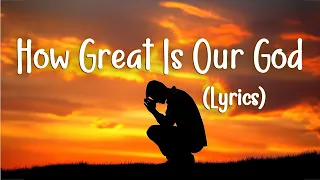 How Great is Our God ~ Nonstop Praise and Worship Songs Of ALL TIME (With Lyrics )