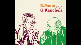 R. Pauls plays G. Kancheli - Mimino