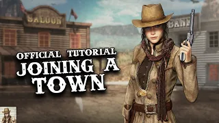 Official Tutorial: Joining a Town | The West