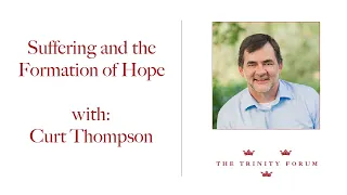 Suffering and the Formation of Hope