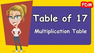 Table of 17 | Rhythmic Table of seventeen | Learn Multiplication Table of 17 x 1 = 17 PDMchildSTUDY