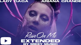 Rain On Me (Extended) - Lady Gaga ft. Ariana Grande