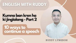 Kumno ban kren ha ki jingïakren Part 2 | English to Khasi translation | Public Speaking tips #khasi