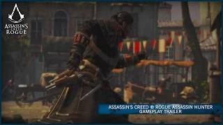 Assassin’s Creed Rogue | Assassin Hunter Gameplay Trailer [UK]