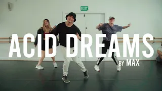 Acid Dreams - MAX *DARREN CONTRERAS CHOREOGRAPHY*